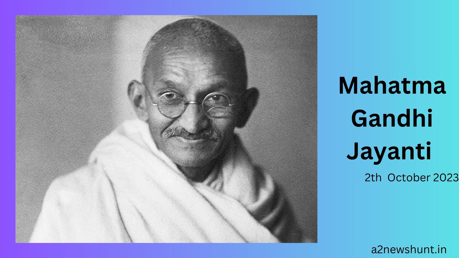 Mahatma Gandhi Jayanti Celebrating The Legacy Of A Visionary Leader A2 News Hunt 6439